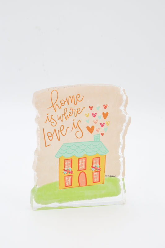 Home is Where Love Is Acrylic Shelf Sitter