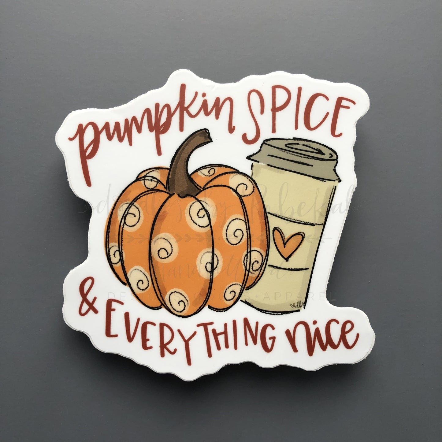 Pumpkin Spice & Everything Nice Sticker - Sticker