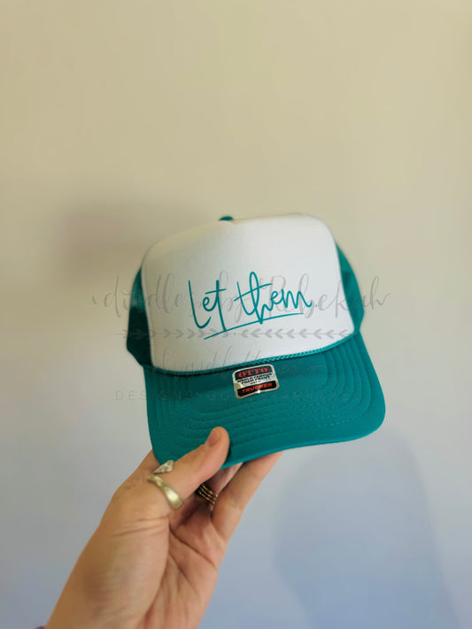 Let Them Trucker Hat