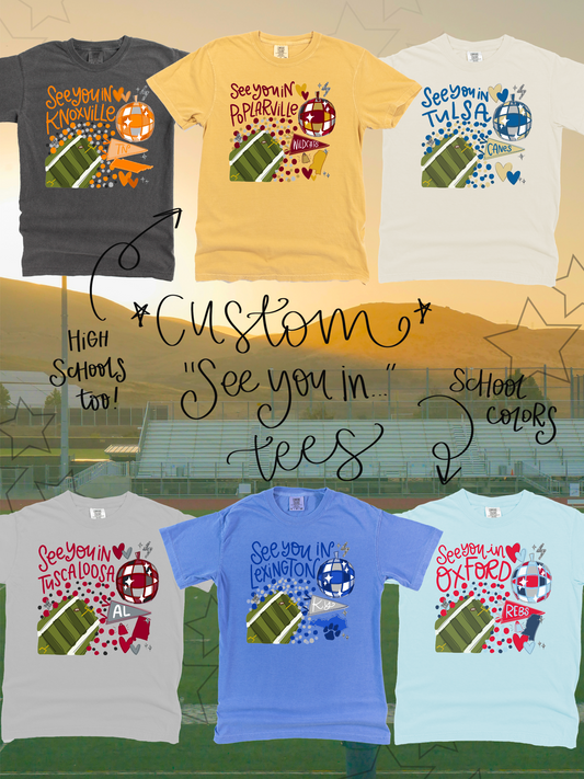 See You in Custom School Color Tee