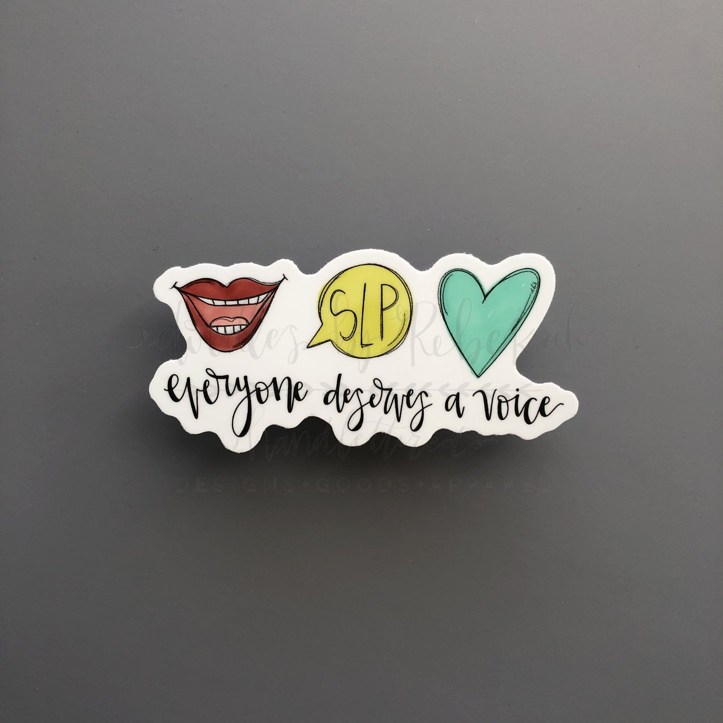 Everyone Deserves A Voice Sticker - Sticker