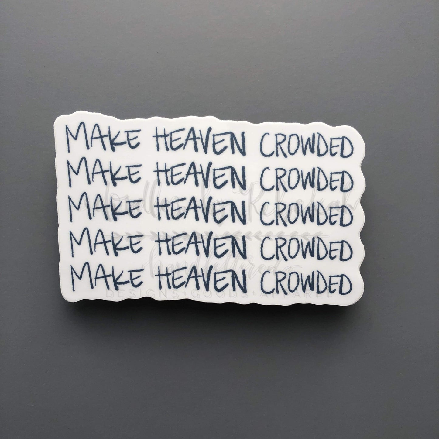 Make Heaven Crowded Sticker