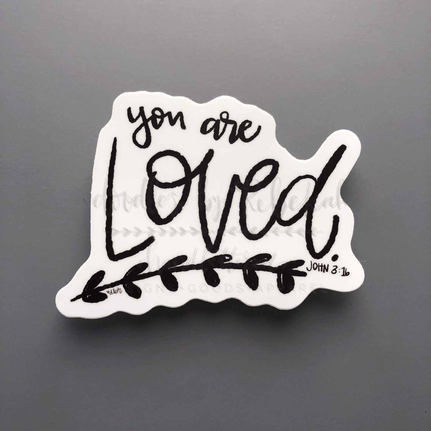 You Are Loved Sticker