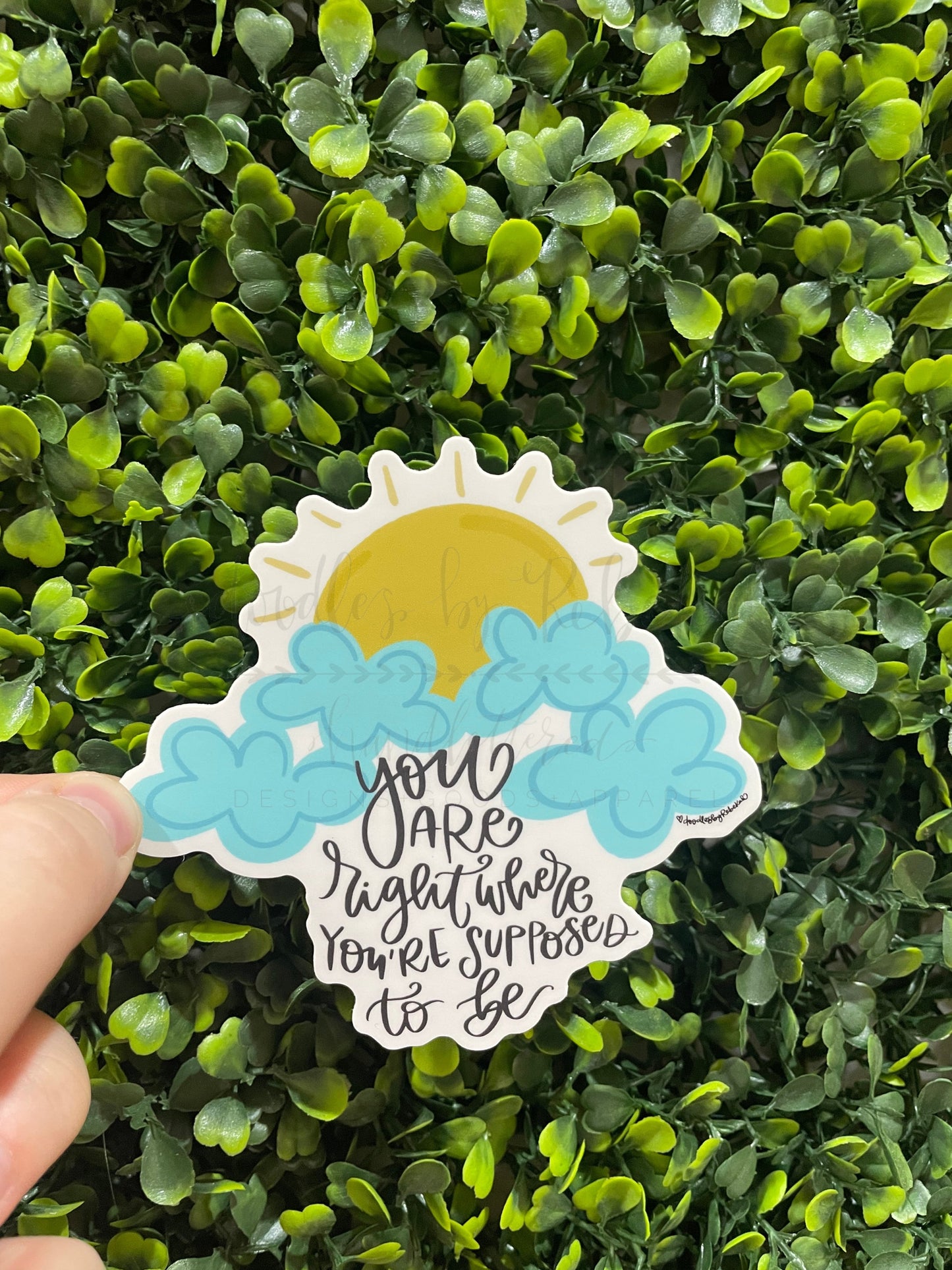 Right Where You're Supposed To Be Sticker