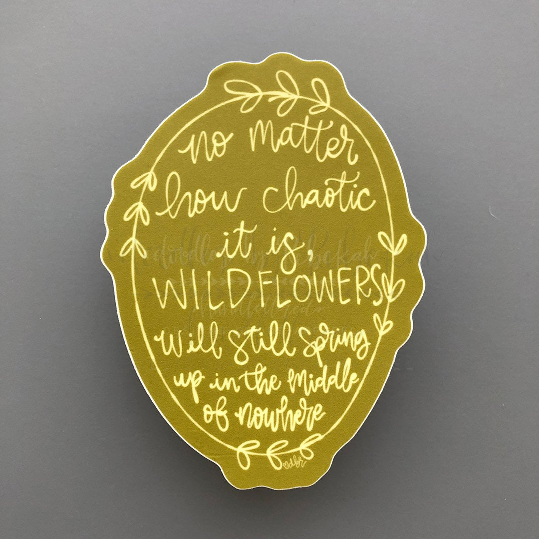 Wildflowers Still Spring Up Sticker - Sticker