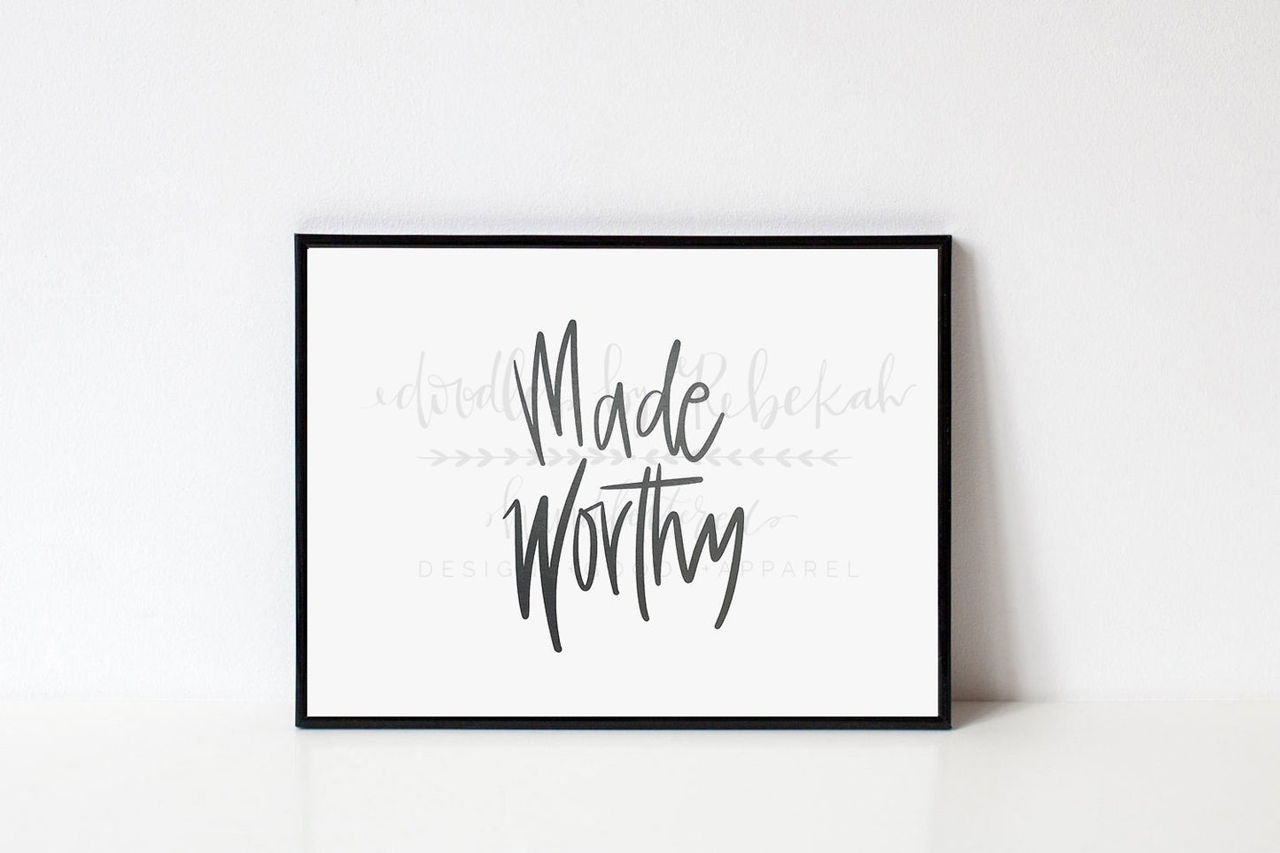 Made Worthy 8x10 Print - Doodles by Rebekah