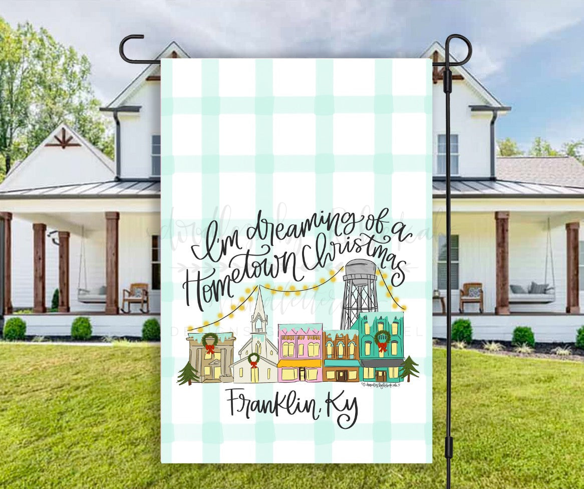 I'm Dreaming of a Hometown Christmas *Custom Town Name* Garden Flag
