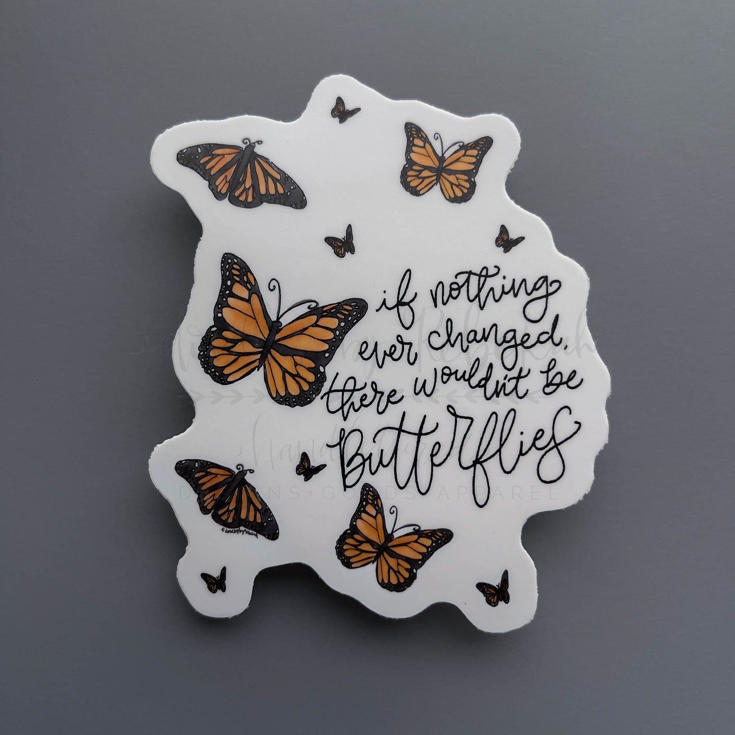There Wouldn't Be Butterflies Sticker