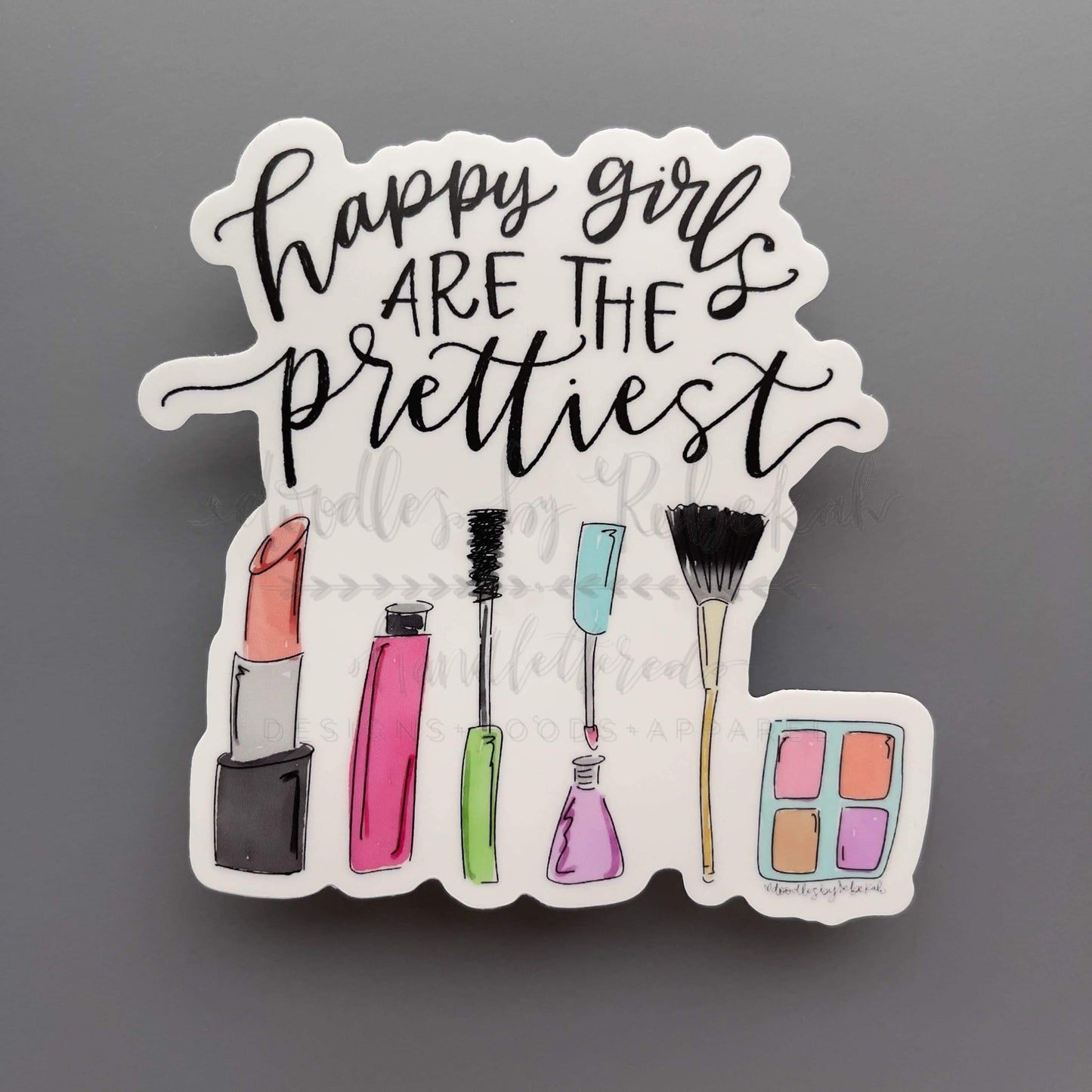 Happy Girls Are The Prettiest Sticker