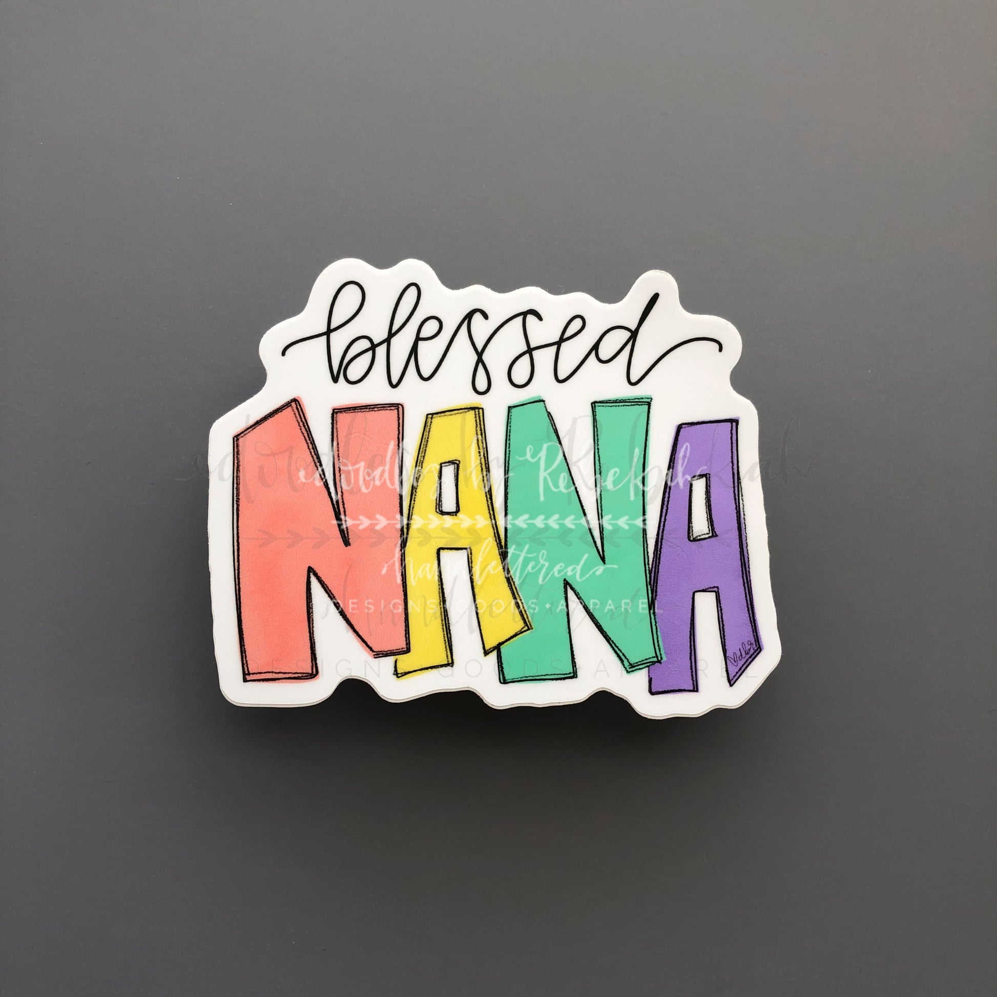 Sticker with colorful handwriting that reads "Blessed Nana"