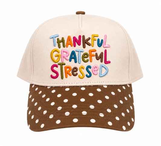 Thankful Grateful Stressed Embroidered Hat With Decorative Bill