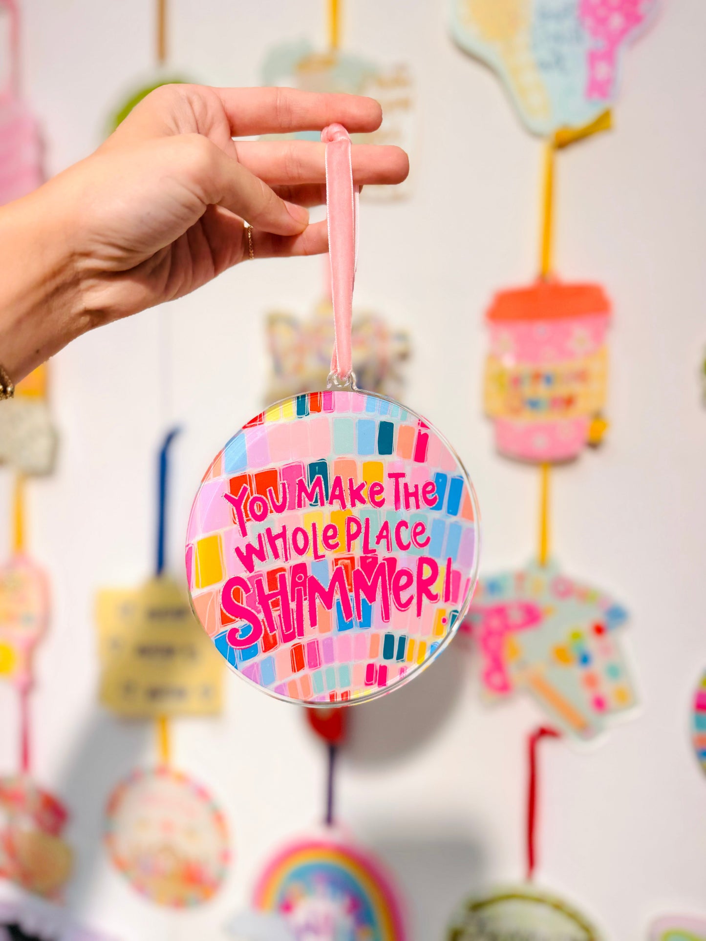 You Make The Whole Place Shimmer Disco Ball Acrylic Ornament