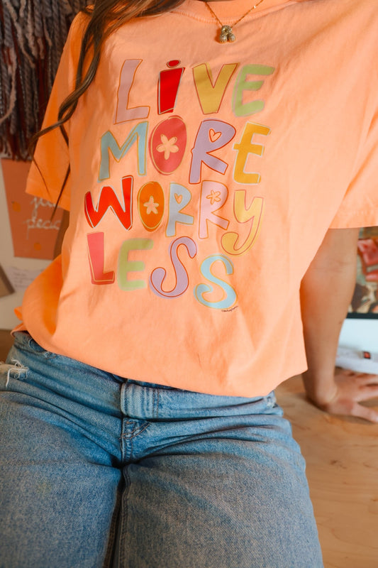 Live More Worry Less Neon Canteloupe Tee