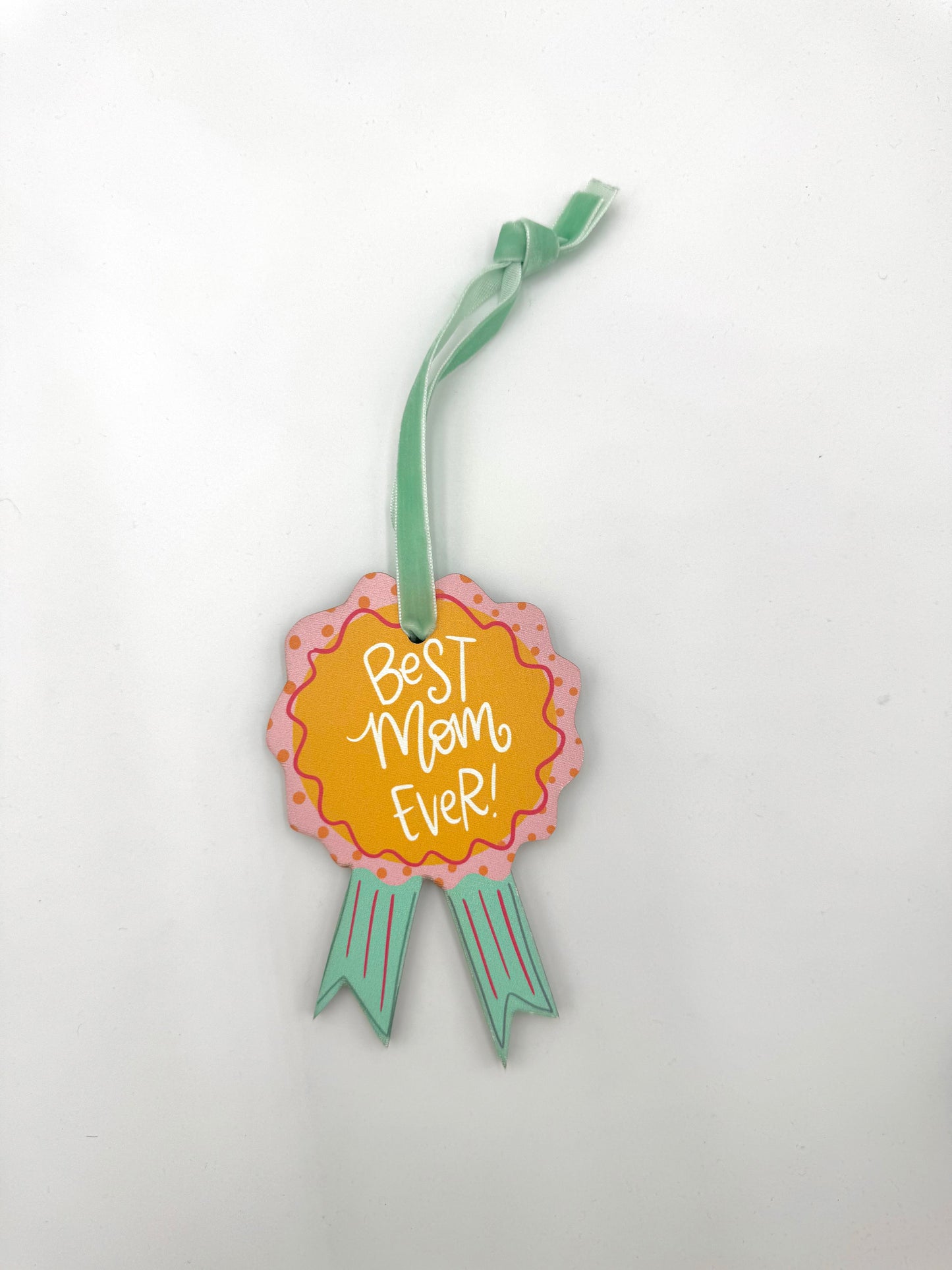 Best Mom Ever Wooden Ornament