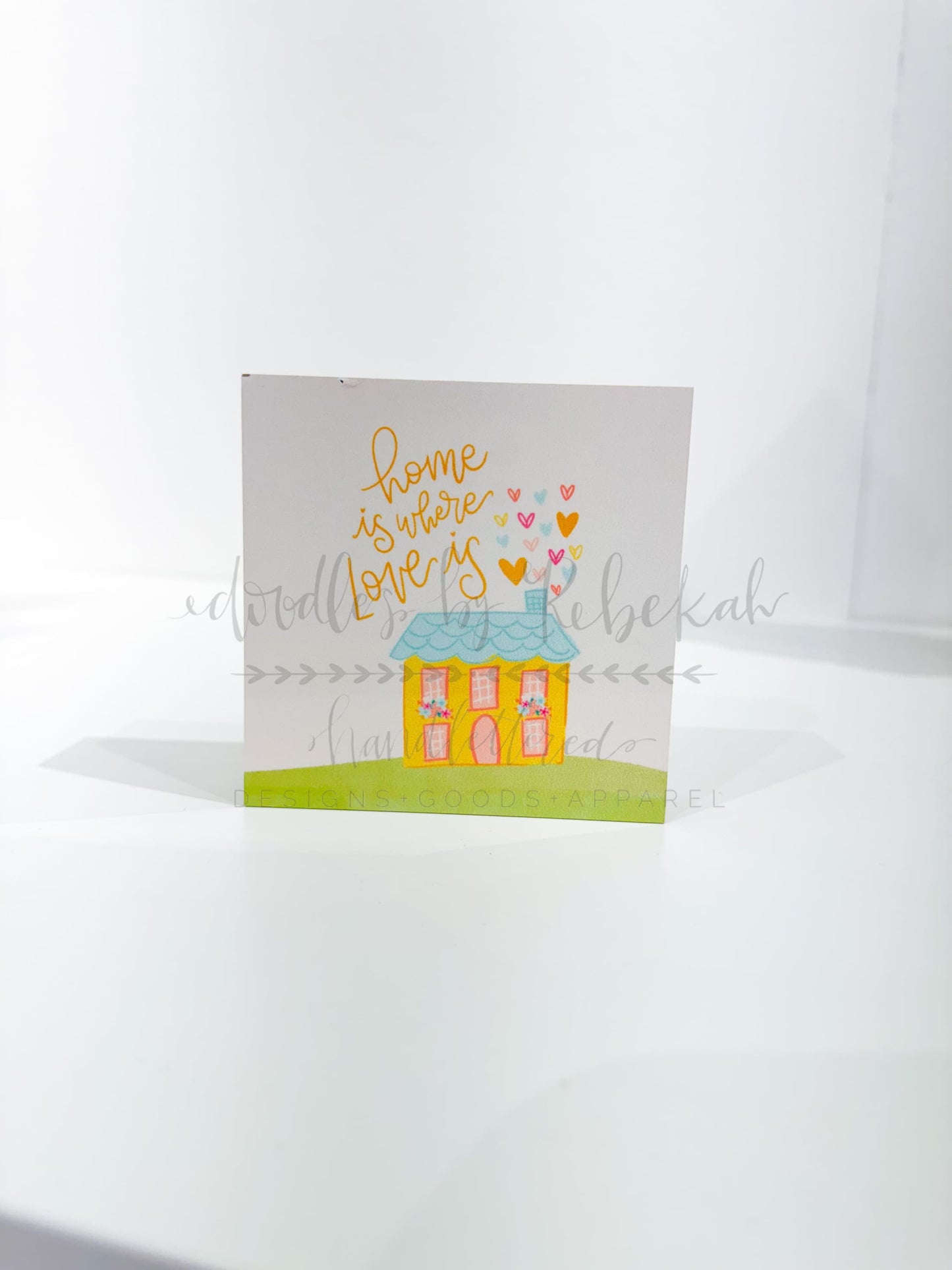 Home is where Love is 4x4 Block