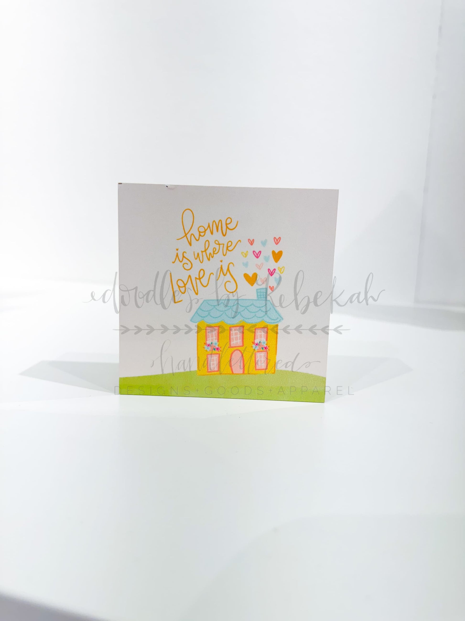 Home is where Love is 4x4 Block