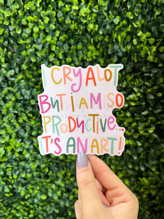 I Cry A Lot Sticker