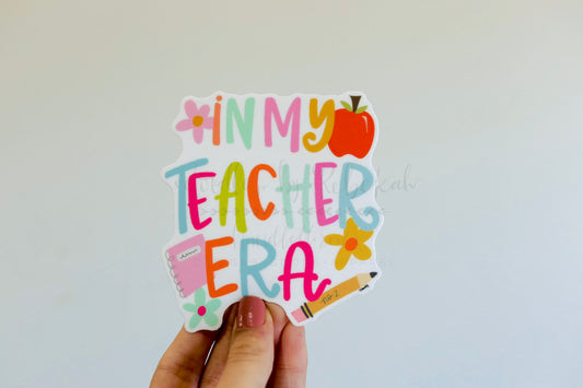 In My Teacher Era Sticker