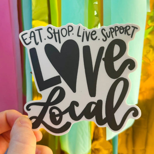 Doodles by Rebekah "Love Local" community support sticker. This bold black and white vinyl decal promotes supporting local businesses, making it a perfect gift for small business owners or community advocates to display on water bottles, laptops, and storefronts.