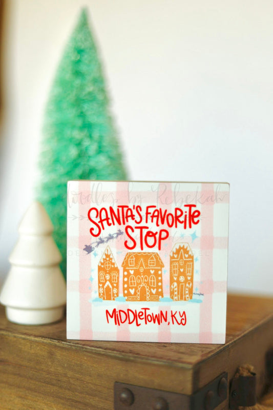 Santa's Favorite Stop Block (Custom)