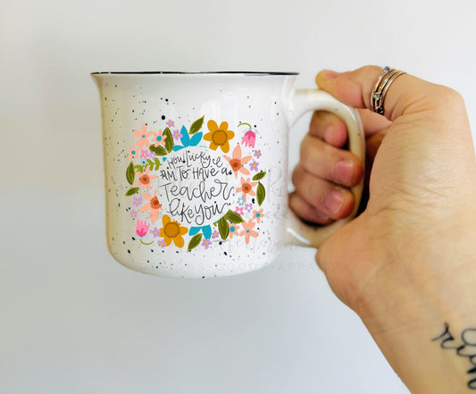 A Teacher Like You Mug [Choose Your Own Name]