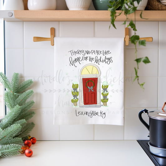 There's No Place Like Home Custom Tea Towel