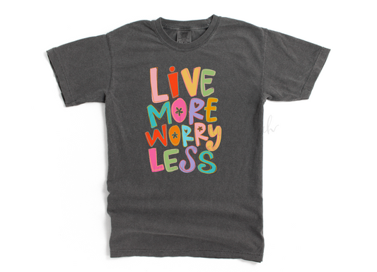 Live More Worry Less