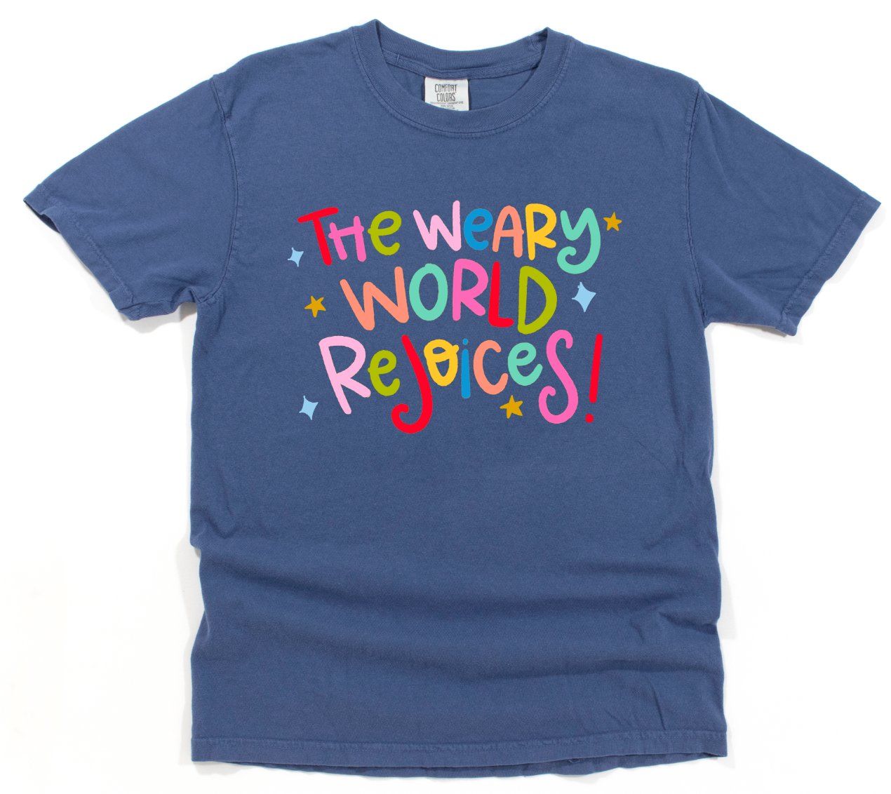 Blue t-shirt with colorful text 'The Weary World Rejoices!' on a white background