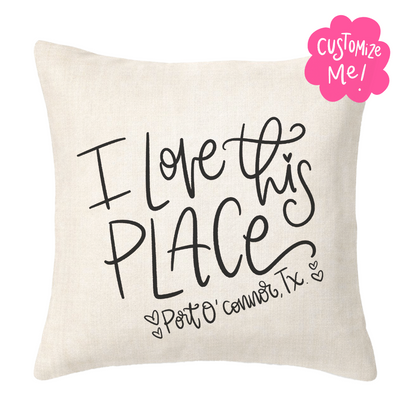 I love this place Custom Town Pillow