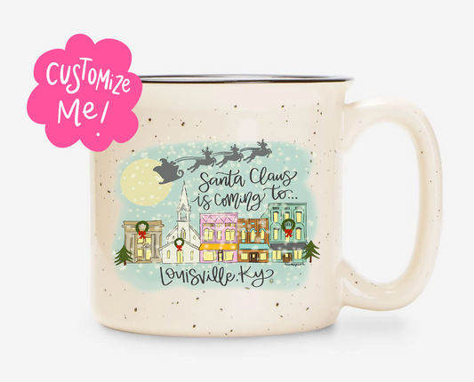 Santa Claus is Coming to Custom Town Camper Mug