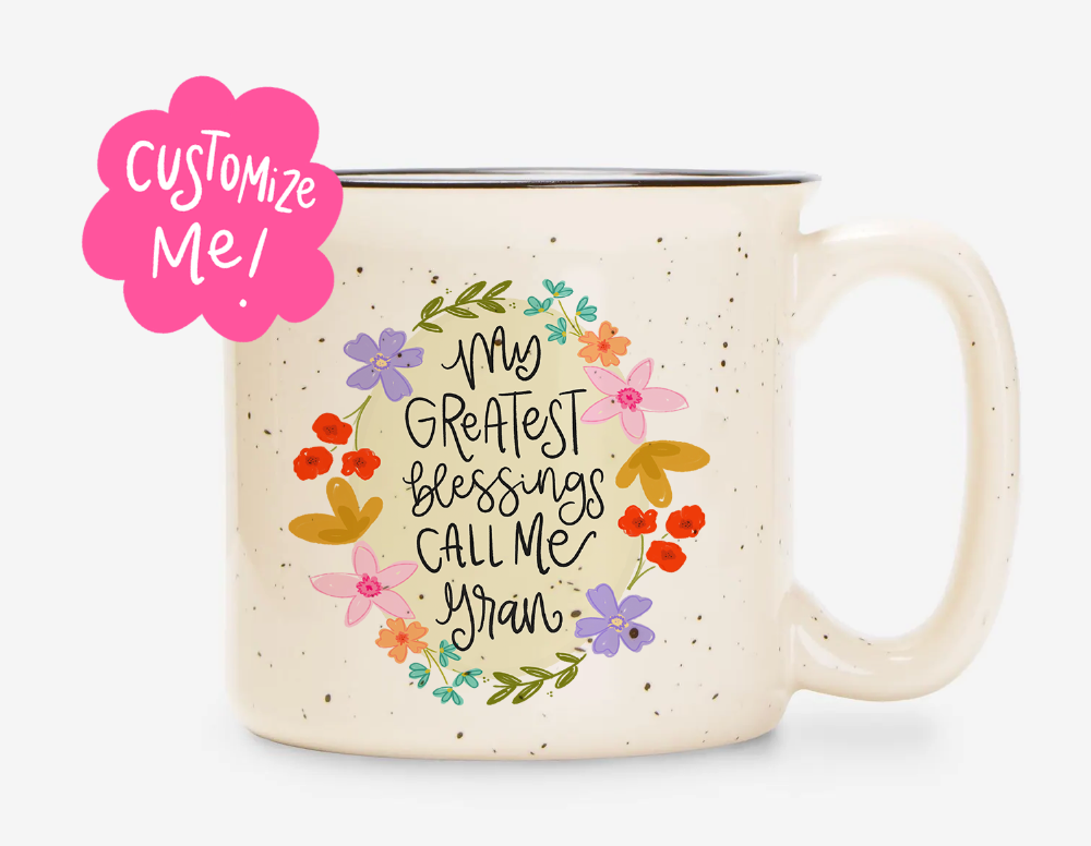 My Greatest Blessings Call Me *Custom Name* Mug