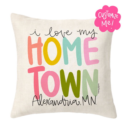 I Love My Hometown - Custom Town Square Pillow