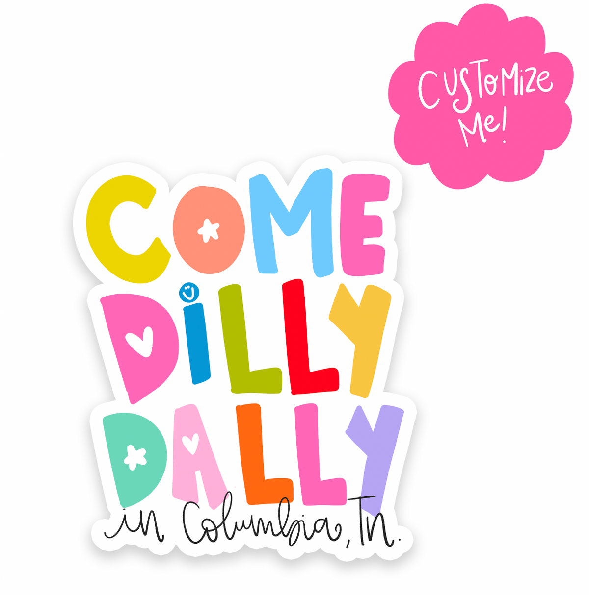 Come Dilly Dally *Custom Name* Sticker