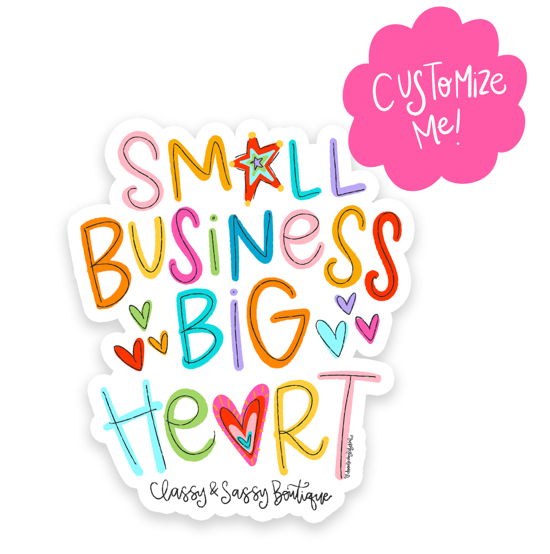Small Business Big Heart *Custom Name* Sticker
