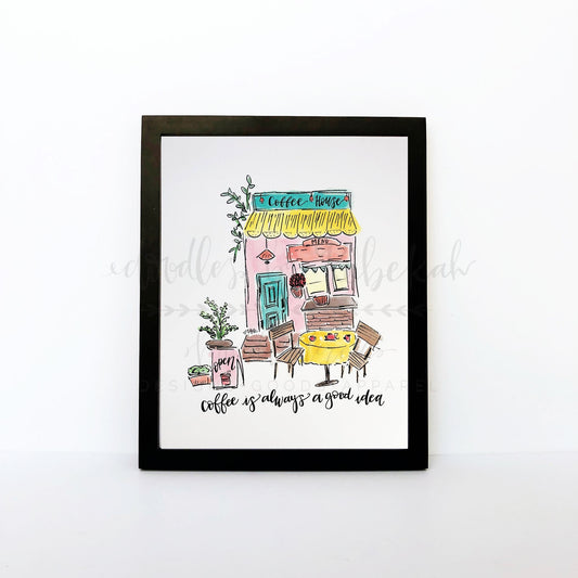 Coffee Is Always A Good Idea 8x10 Print - Doodles by Rebekah