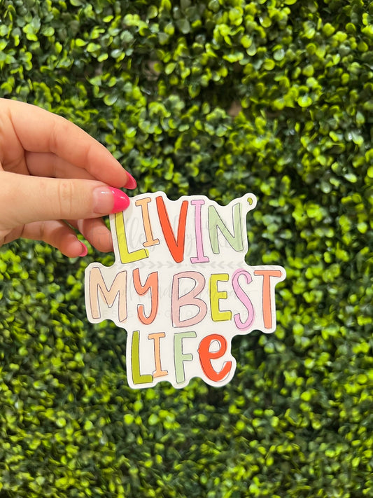 Livin' My Best Life Sticker