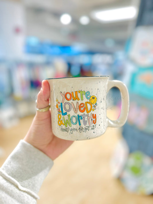 You're Loved and Worthy Mug