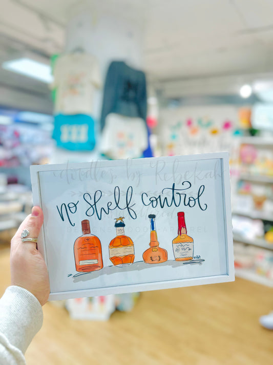 No Shelf Control Bourbon 8x11 White Framed Sign