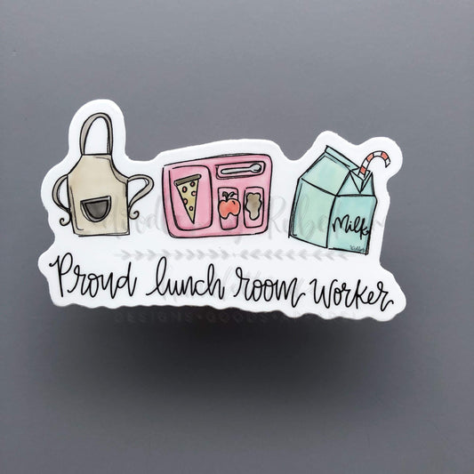 Proud Lunch Room Worker Sticker