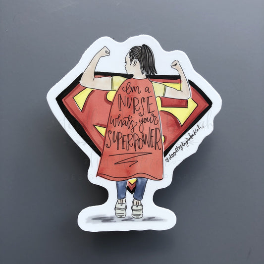 I'm a Nurse, What's Your Superpower Sticker