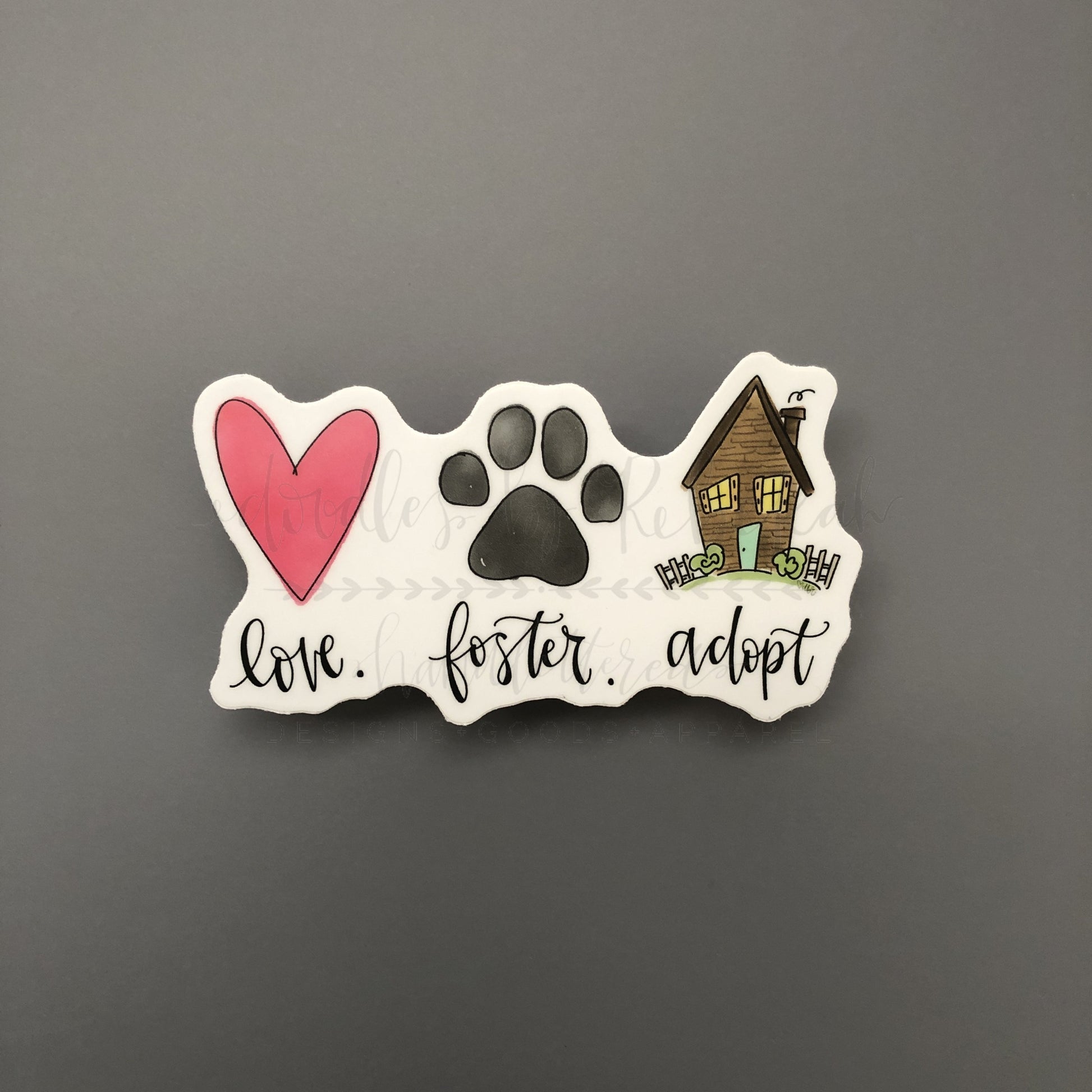 Love. Foster. Adopt. (Pet) Sticker - Doodles by Rebekah