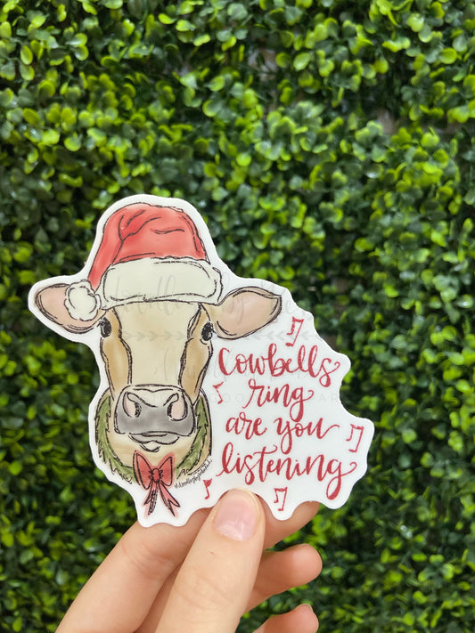 Cowbells Rings Are You Listening Sticker