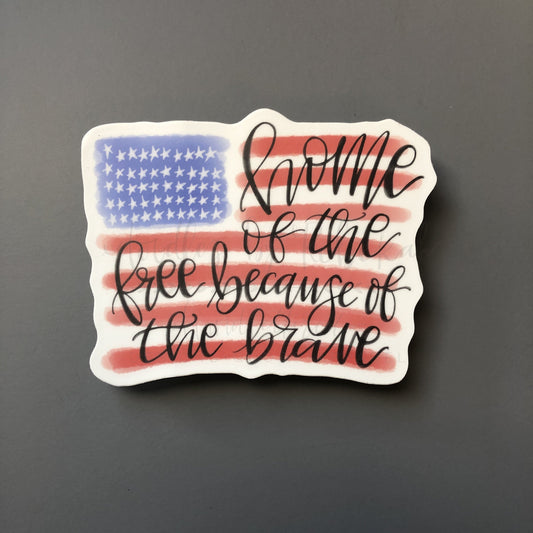 Home Of The Free Because Of The Brave Sticker
