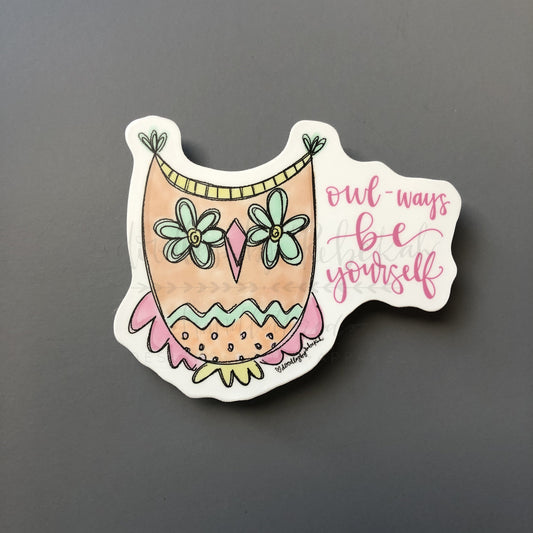 Owl-ways Be Yourself Sticker