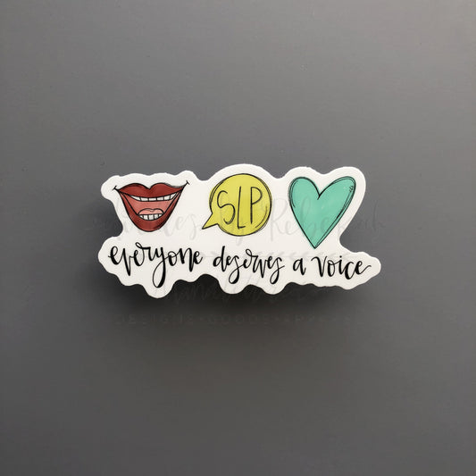 Everyone Deserves A Voice Sticker - Sticker
