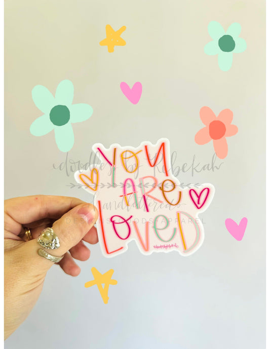 You Are Loved Sticker