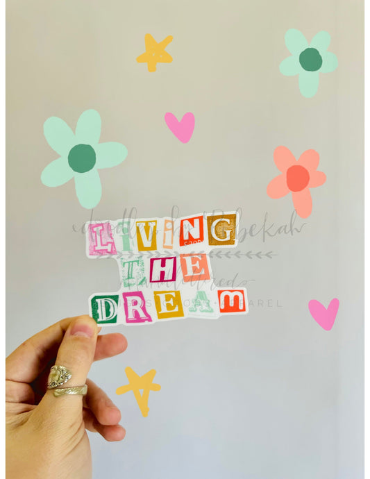 Living The Dream Sticker