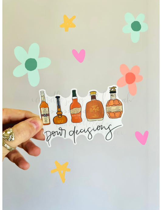 Pour Decisions Sticker