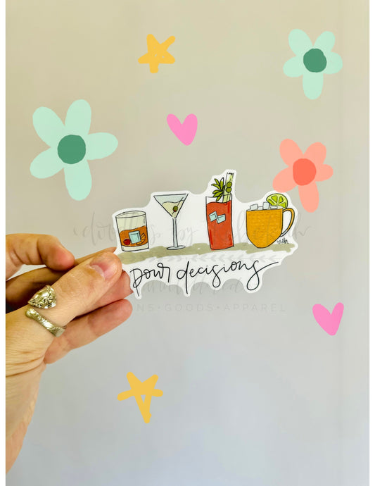 Pour Decisions (Drinks) Sticker