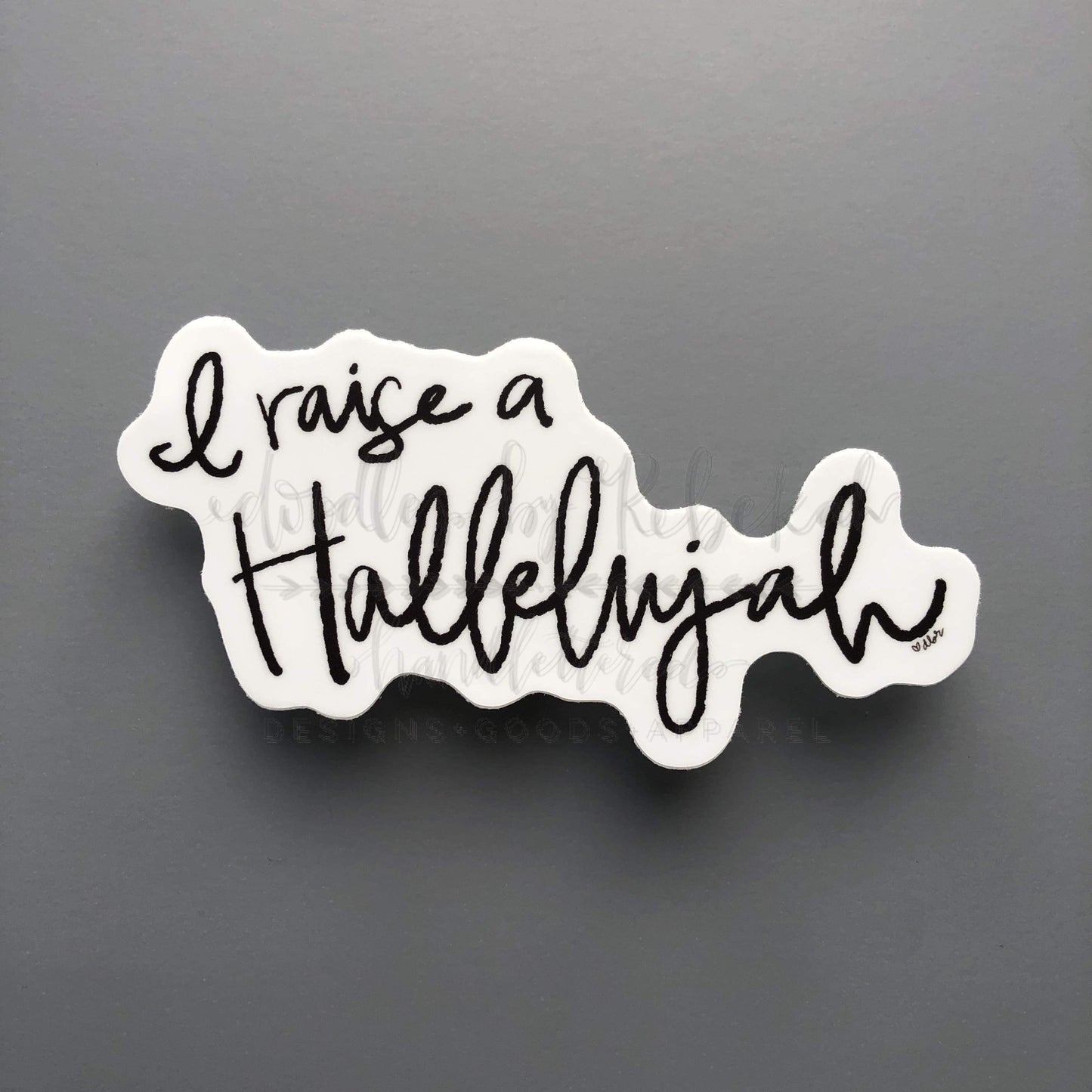 I Raise a Hallelujah Sticker